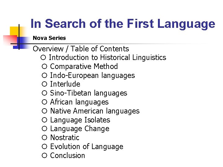 In Search of the First Language Nova Series Overview / Table of Contents Introduction