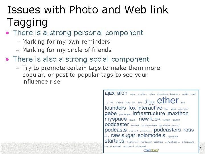 Issues with Photo and Web link Tagging • There is a strong personal component