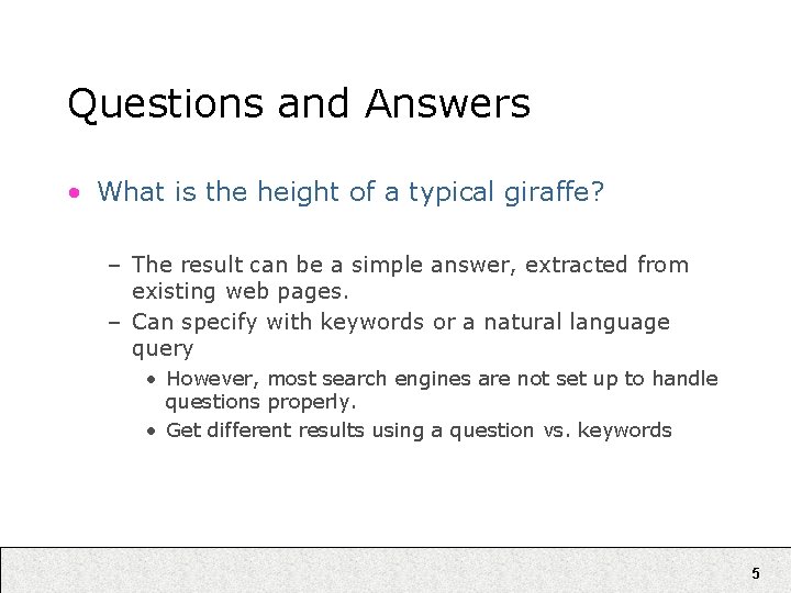 Questions and Answers • What is the height of a typical giraffe? – The