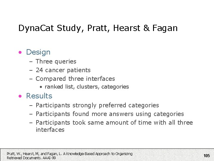 Dyna. Cat Study, Pratt, Hearst & Fagan • Design – Three queries – 24