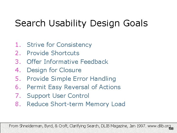 Search Usability Design Goals 1. 2. 3. 4. 5. 6. 7. 8. Strive for