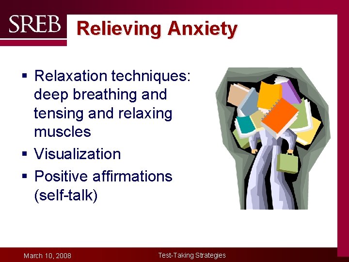 Relieving Anxiety § Relaxation techniques: deep breathing and Company tensing and relaxing LOGO muscles