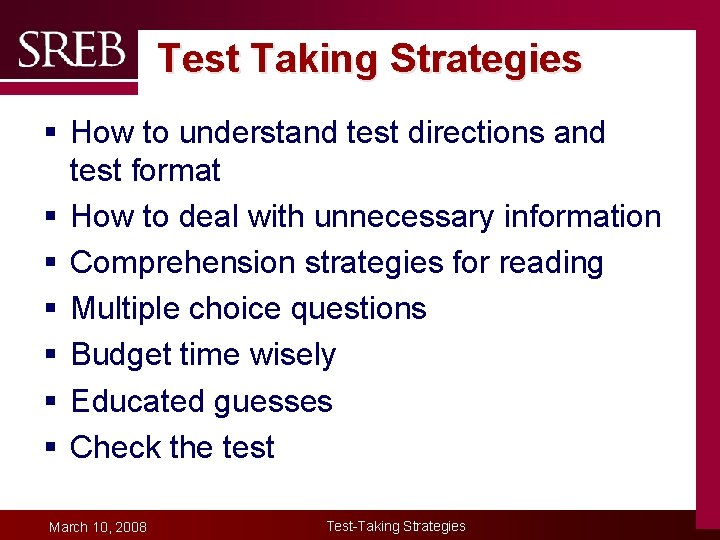 Test Taking Strategies § How to understand test directions and test format § How