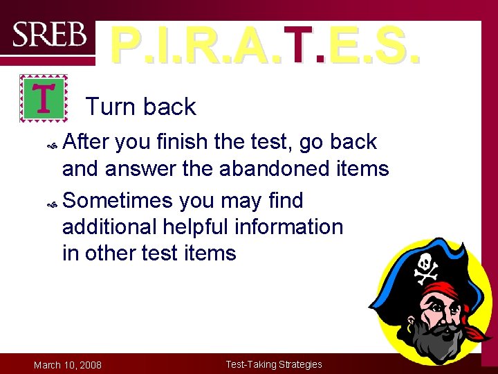 P. I. R. A. T. E. S. § T. Turn back After you finish