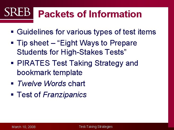 Packets of Information § Guidelines for various types of test items § Tip sheet