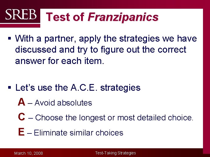 Test of Franzipanics § With a partner, apply the strategies we have discussed and