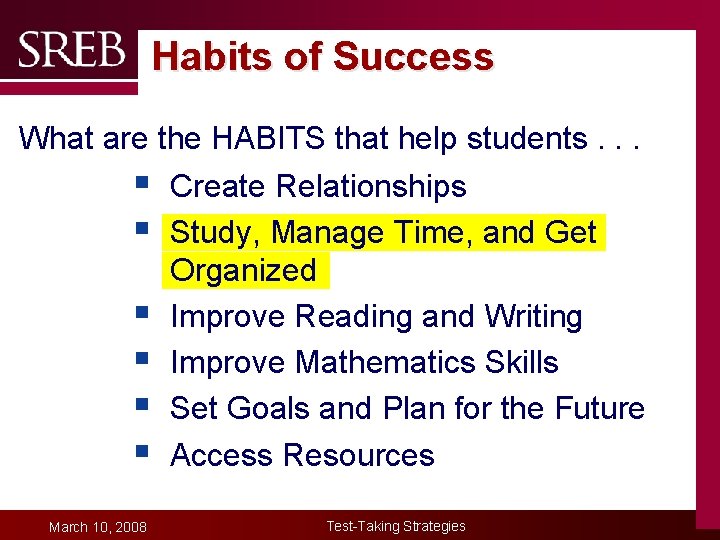 Habits of Success What are the HABITS that help students. . . Company LOGO