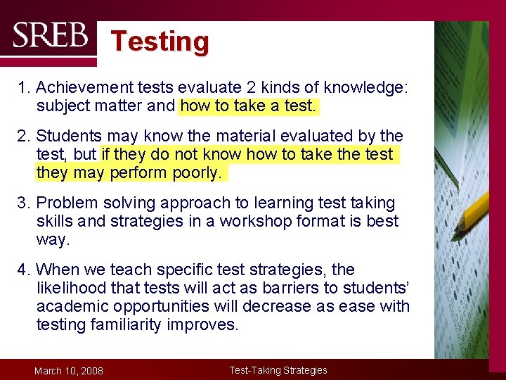 Testing 1. Achievement tests evaluate 2 kinds of knowledge: subject matter and how to