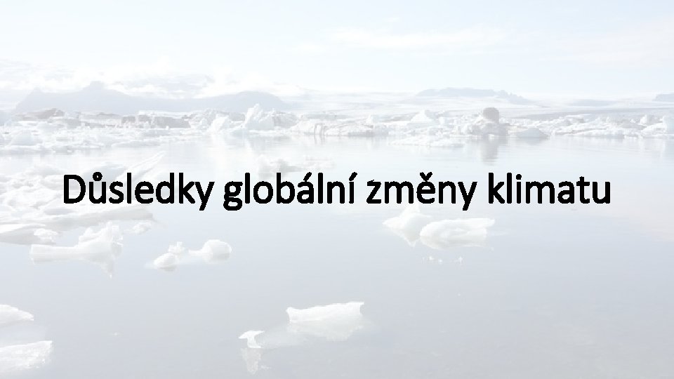 Důsledky globální změny klimatu 