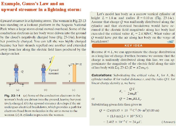 Example, Gauss’s Law and an upward streamer in a lightning storm: 