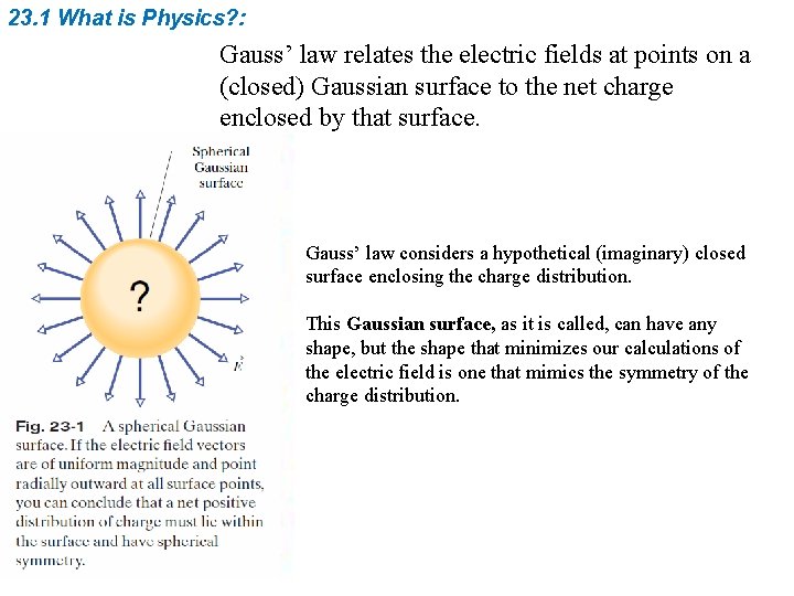23. 1 What is Physics? : Gauss’ law relates the electric fields at points