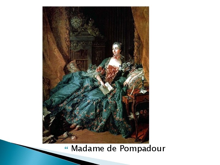  Madame de Pompadour 