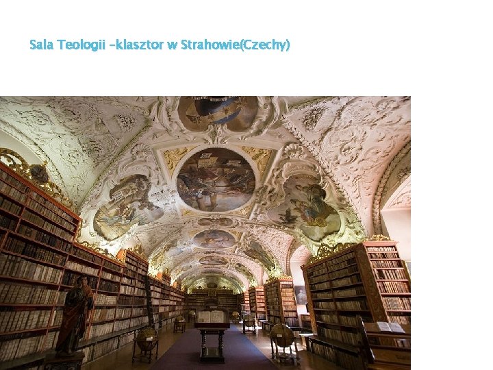 Sala Teologii –klasztor w Strahowie(Czechy) 