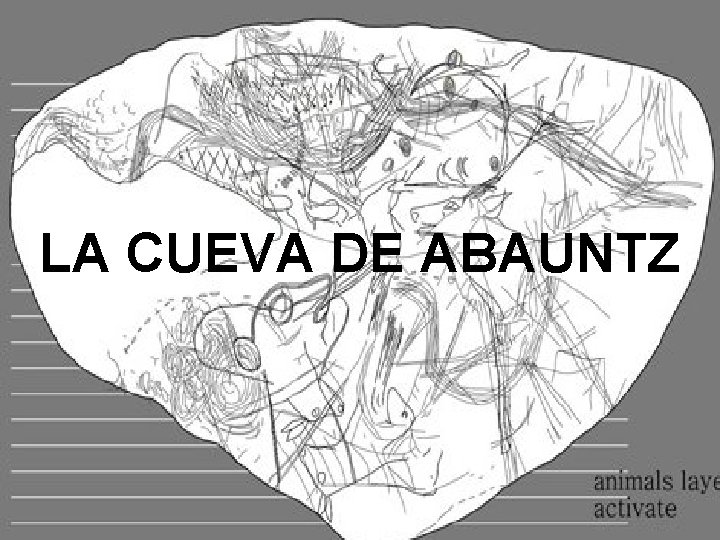 LA CUEVA DE ABAUNTZ 