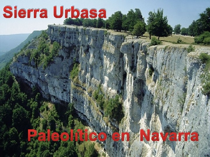 Sierra Urbasa Paleolítico en Navarra 