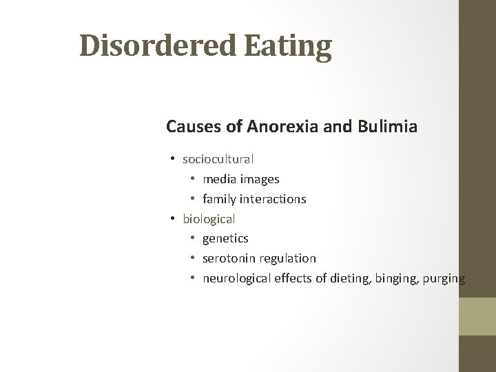 Disordered Eating Causes of Anorexia and Bulimia • sociocultural • media images • family