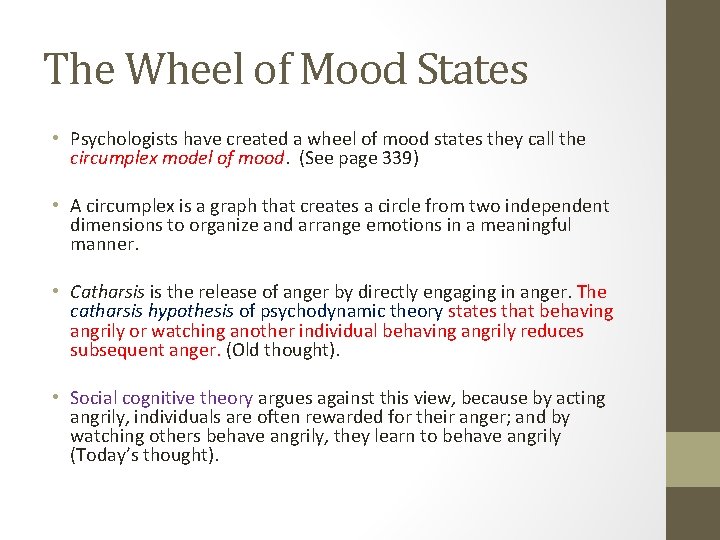The Wheel of Mood States • Psychologists have created a wheel of mood states