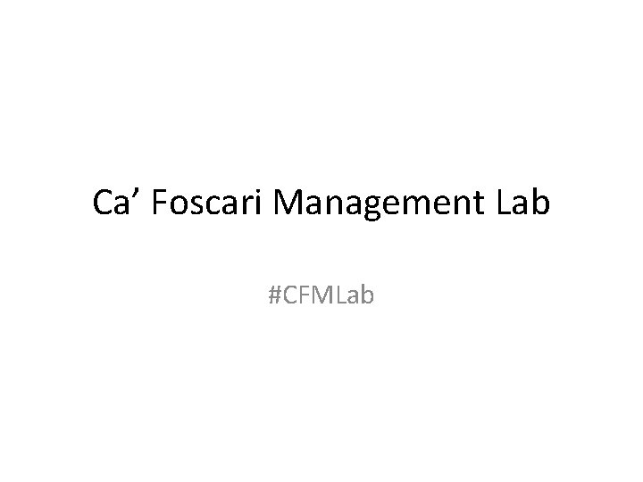 Ca’ Foscari Management Lab #CFMLab 