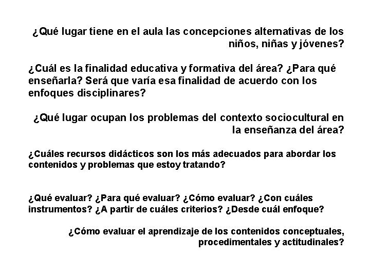 ¿Qué lugar tiene en el aula las concepciones alternativas de los niños, niñas y