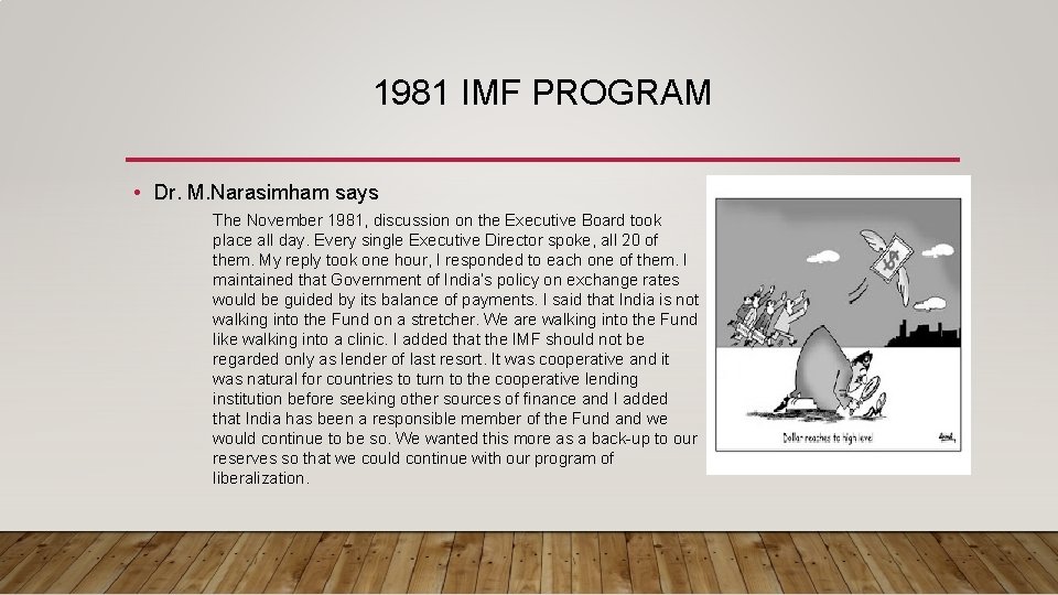 1981 IMF PROGRAM • Dr. M. Narasimham says The November 1981, discussion on the