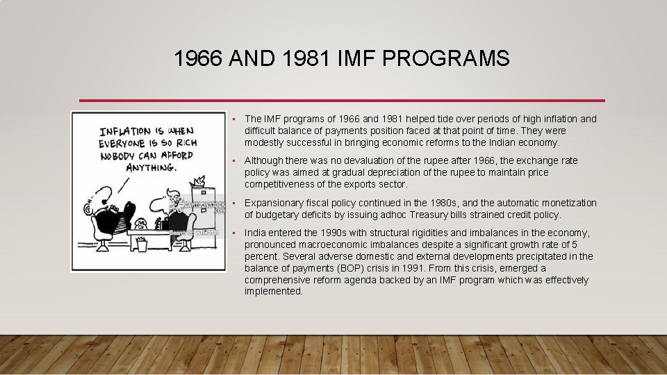 1966 AND 1981 IMF PROGRAMS • The IMF programs of 1966 and 1981 helped