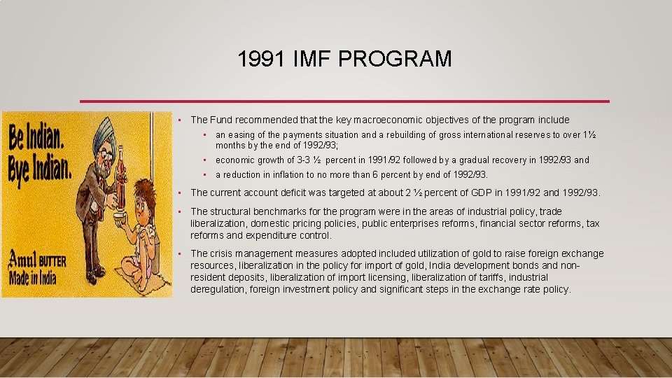 1991 IMF PROGRAM • The Fund recommended that the key macroeconomic objectives of the