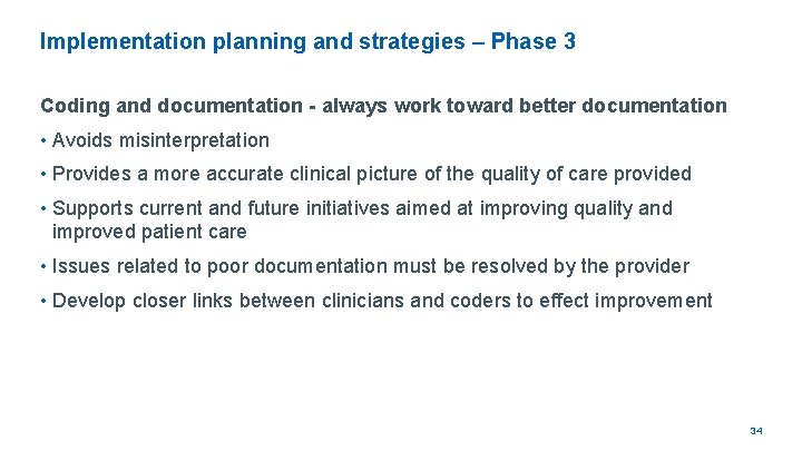 Implementation planning and strategies – Phase 3 Coding and documentation - always work toward