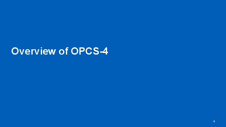 Overview of OPCS-4 4 