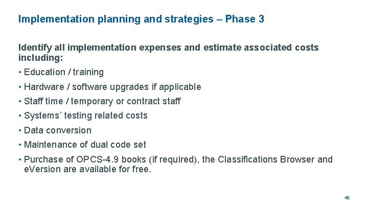 Implementation planning and strategies – Phase 3 Identify all implementation expenses and estimate associated