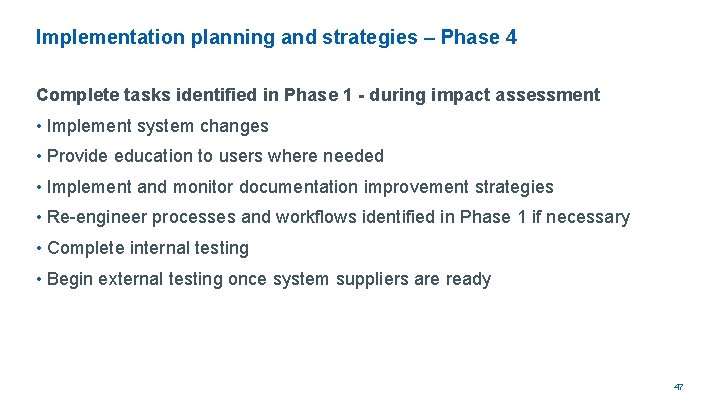 Implementation planning and strategies – Phase 4 Complete tasks identified in Phase 1 -