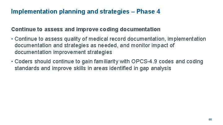 Implementation planning and strategies – Phase 4 Continue to assess and improve coding documentation