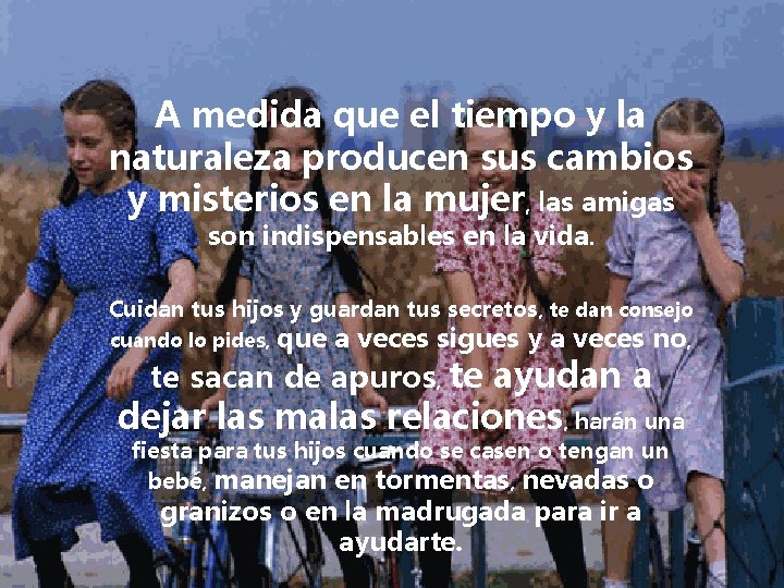 A medida que el tiempo y la naturaleza producen sus cambios y misterios en A medida que el tiempo y la naturaleza producen sus cambios y misterios en