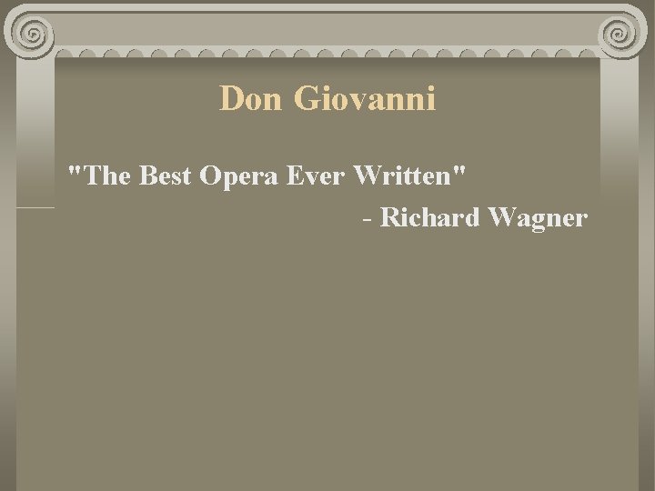 Don Giovanni "The Best Opera Ever Written" - Richard Wagner 