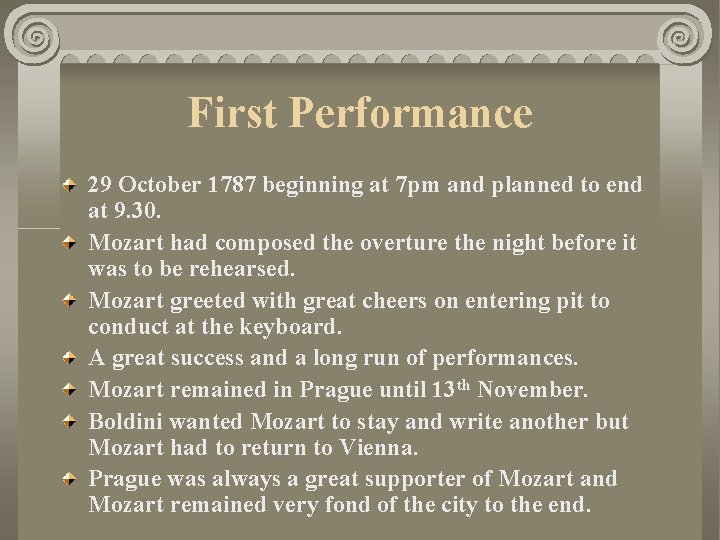 First Performance 29 October 1787 beginning at 7 pm and planned to end at