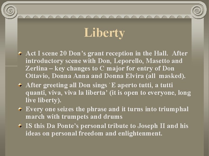 Liberty Act I scene 20 Don’s grant reception in the Hall. After introductory scene