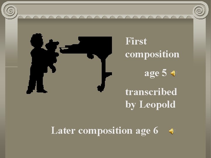 First composition age 5 transcribed by Leopold Later composition age 6 