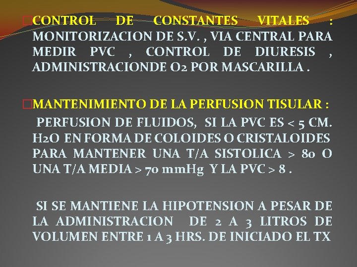 �CONTROL DE CONSTANTES VITALES : MONITORIZACION DE S. V. , VIA CENTRAL PARA MEDIR �CONTROL DE CONSTANTES VITALES : MONITORIZACION DE S. V. , VIA CENTRAL PARA MEDIR