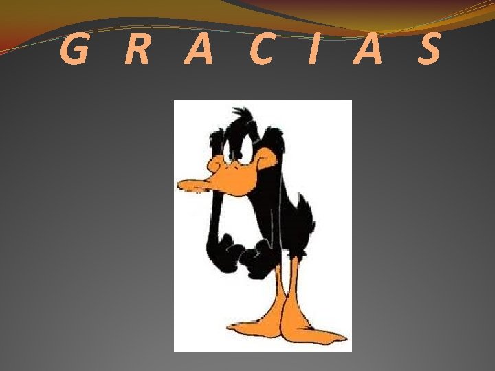G R A C I A S G R A C I A S