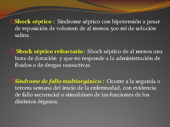 �Shock séptico : Síndrome séptico con hipotensión a pesar de reposición de volumen de �Shock séptico : Síndrome séptico con hipotensión a pesar de reposición de volumen de
