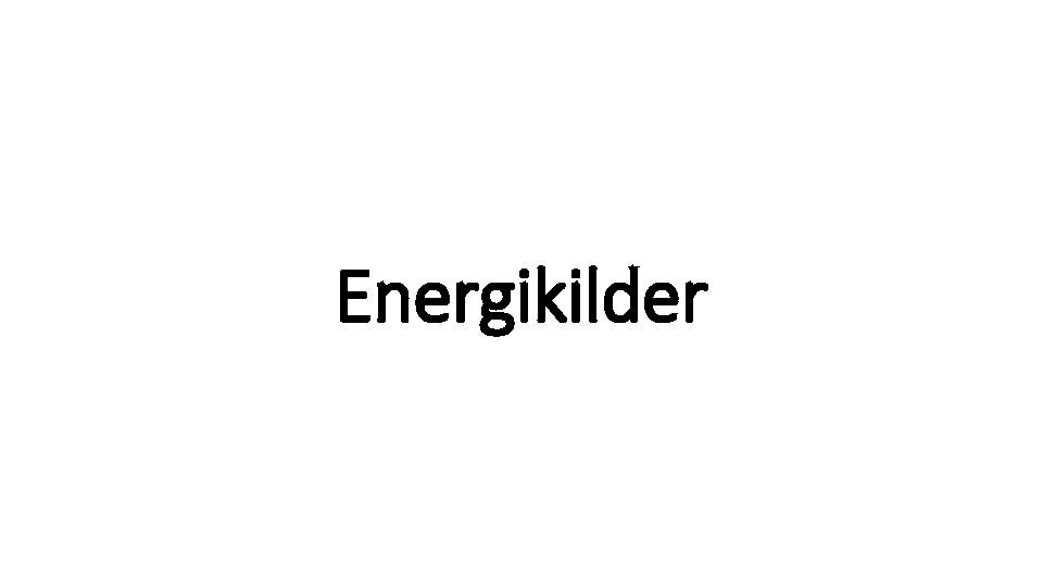 Energikilder 