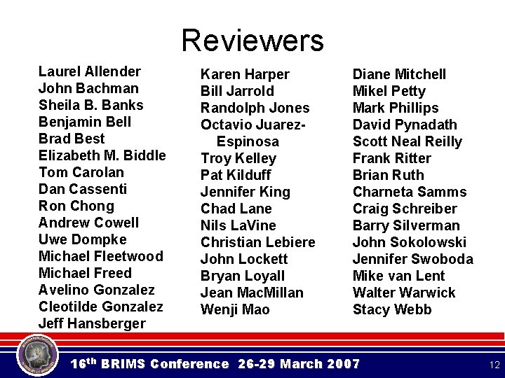 Reviewers Laurel Allender John Bachman Sheila B. Banks Benjamin Bell Brad Best Elizabeth M. Reviewers Laurel Allender John Bachman Sheila B. Banks Benjamin Bell Brad Best Elizabeth M.
