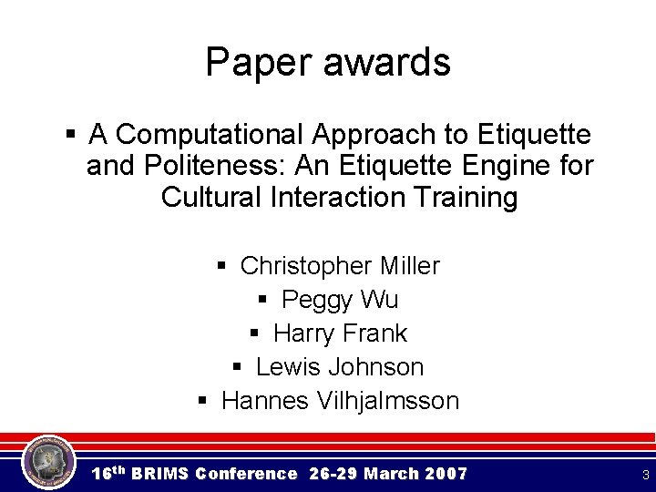 Paper awards § A Computational Approach to Etiquette and Politeness: An Etiquette Engine for Paper awards § A Computational Approach to Etiquette and Politeness: An Etiquette Engine for