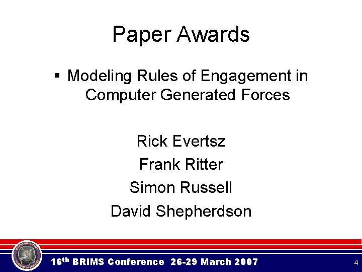 Paper Awards § Modeling Rules of Engagement in Computer Generated Forces Rick Evertsz Frank Paper Awards § Modeling Rules of Engagement in Computer Generated Forces Rick Evertsz Frank