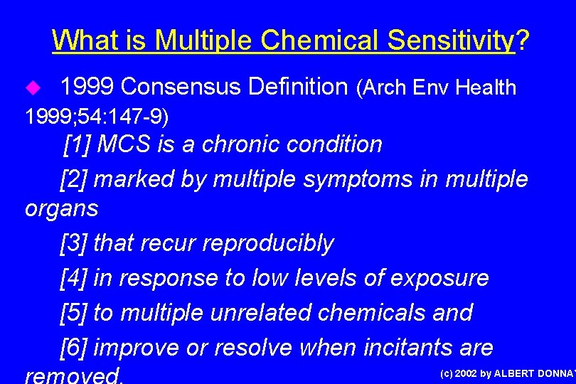 What is Multiple Chemical Sensitivity? u 1999 Consensus Definition (Arch Env Health 1999; 54: