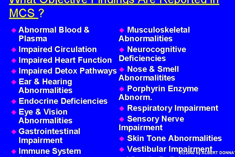 What Objective Findings Are Reported in MCS ? u Abnormal Blood & Musculoskeletal Plasma