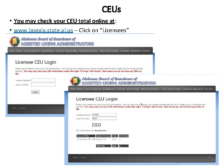 CEUs • You may check your CEU total online at: • www. boeala. state.