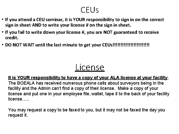 CEUs • If you attend a CEU seminar, it is YOUR responsibility to sign