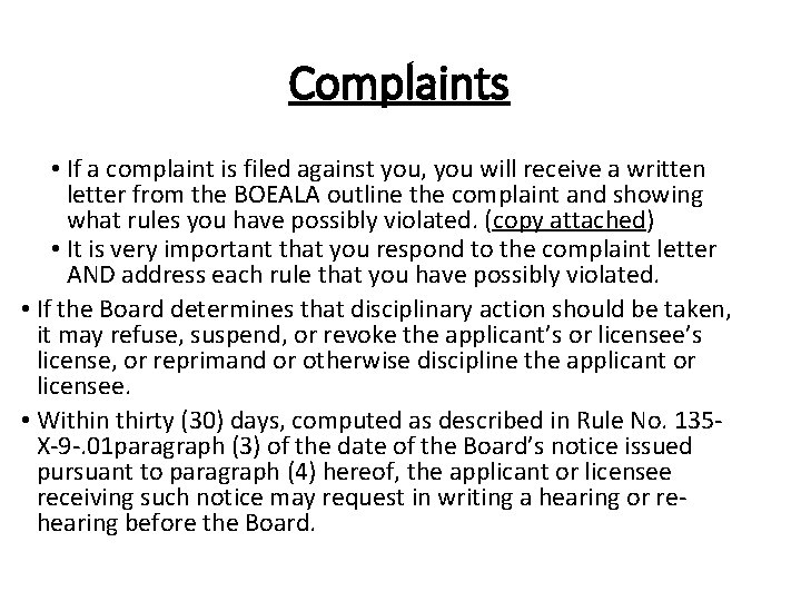 Complaints • If a complaint is filed against you, you will receive a written