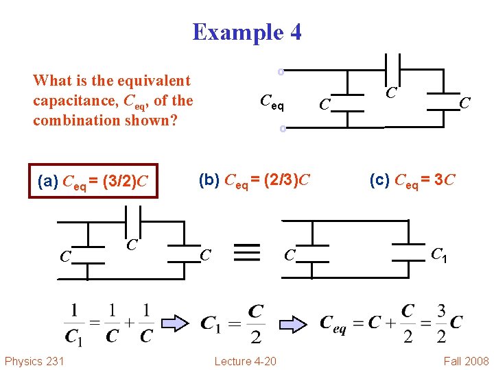 Example 4 o What is the equivalent capacitance, Ceq, of the combination shown? (a)