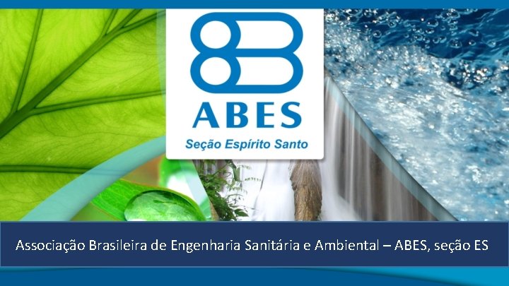 Associação Brasileira de Engenharia Sanitária e Ambiental – ABES, seção ES 